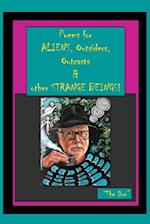Poems for ALIENS, Outsiders, Outcasts & other STRANGE BEINGS! 