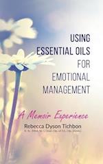 Using Essential Oils for Emotional Management: A Memoir Experience 