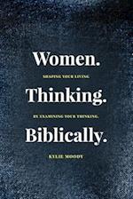 Women. Thinking. Biblically. 
