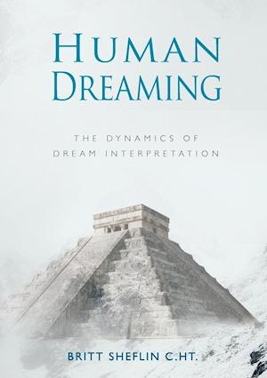 Human Dreaming - The Dynamics of Dream Interpretation