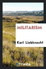 Liebknecht, K: Militarism