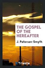 Paterson-Smyth, J: Gospel of the hereafter