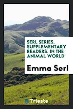 Serl Series. Supplementary Readers. In the Animal World