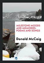 Milestone Moods and Memories: Poems and Songs 