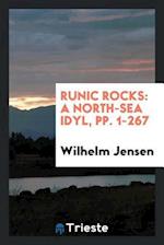 Runic Rocks: A North-Sea Idyl, pp. 1-267 