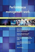 Performance management work A Clear and Concise Reference
