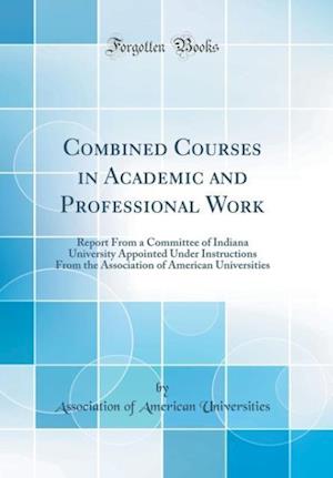 Universities, A: Combined Courses in Academic and Profession