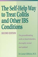Self Help Way To Treat Colitis and Other IBS Conditions, Second Edition