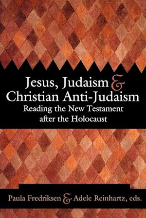 Jesus, Judaism, & Christian Anti-Judaism