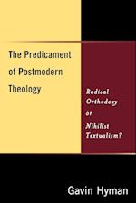 The Predicament of Postmodern Theology