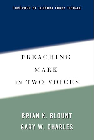 Preaching Mark in Two Voices