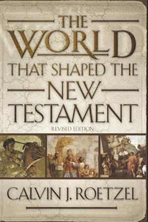 The World that Shaped the New Testament