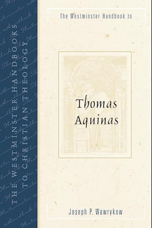 The Westminster Handbook to Thomas Aquinas