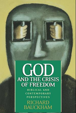 God and the Crisis of Freedom