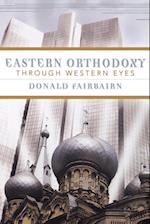 Eastern Orthodoxy Through Western Eyes