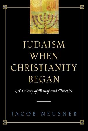 Judaism When Christianity Began