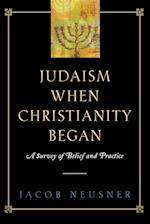 Judaism When Christianity Began