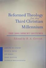 Reformed Theology for the Third Christian Millennium