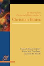 Selections from Friedrich Schleiermacher's Christian Ethics