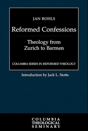 The Reformed Confessions