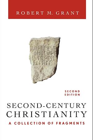 Second-Century Christianity, Revised and Expanded