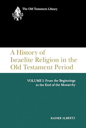 A History of Israelite Religion, Volume 1