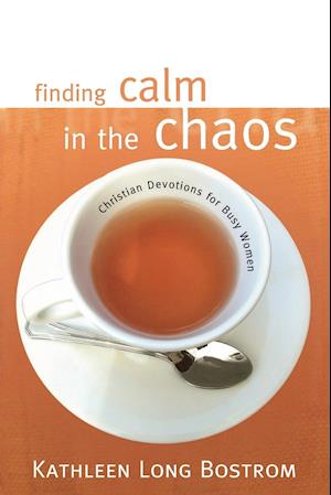 FINDING CALM IN THE CHAOS