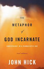 The Metaphor of God Incarnate: Christology in a Pluralistic Age 