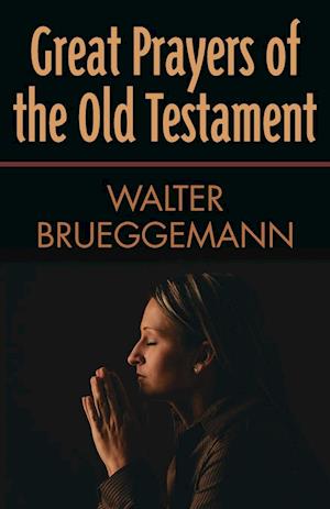 Great Prayers of the Old Testament