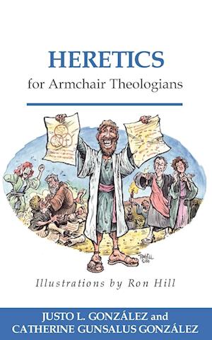 Heretics for Armchair Theologians