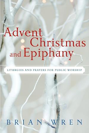 Advent, Christmas, and Epiphany