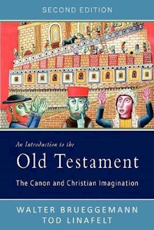 An Introduction to the Old Testament: The Canon and Christian Imagination