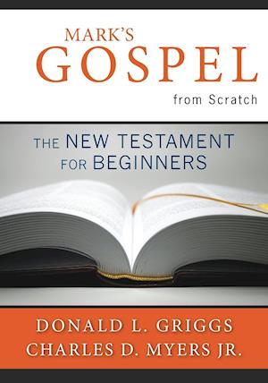 Mark's Gospel from Scratch