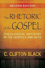 The Rhetoric of the Gospel: Theological Artistry in the Gospels and Acts 