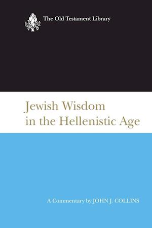 Jewish Wisdom in the Hellenistic Age