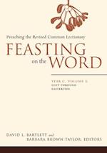 Feasting on the Word: Year C, Volume 2: Lent Through Eastertde 