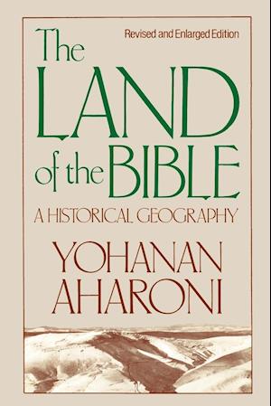 The Land of the Bible, Revised and Enlarged Edition