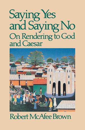 Saying Yes and Saying No on Rendering to God and Caesar