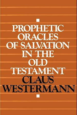 Prophetic Oracles of Salvation in the Old Testament