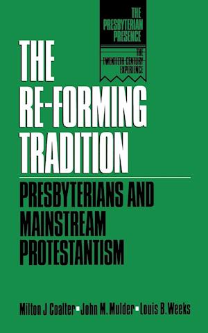 The Re-forming Tradition