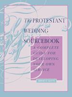 The Protestant Wedding Sourcebook