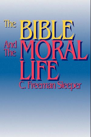 The Bible and the Moral Life