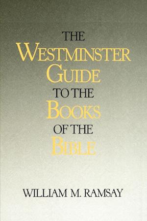 Westminster Guide to the Books of the Bible