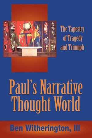 Paul's Narrative Thought World