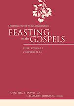 Feasting on the Gospels--Luke, Volume 2