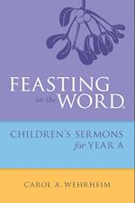 Feasting on the Word Children's Sermons for Year A