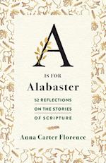 A is for Alabaster