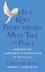 Five Risks Presbyterians Must Take for Peace