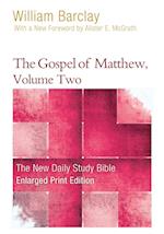 The Gospel of Matthew, Volume 2 (Enlarged Print)