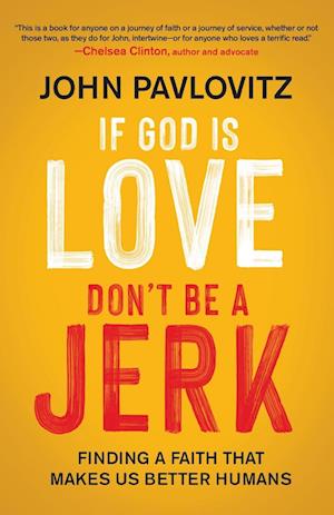 If God Is Love, Don't Be a Jerk (Intl edition)